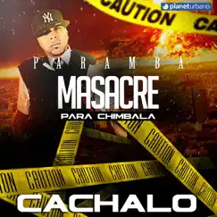 Cachalo (Masacre para Chimbala) - Single by Paramba album reviews, ratings, credits