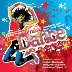 Kids Wanna Praise: Dance by Elevation Music album reviews, ratings, credits