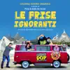 Le frise ignoranti album lyrics, reviews, download