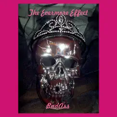 Badass - Single by The Evermore Effect album reviews, ratings, credits