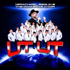 Ut Ut by Yerachmiel Begun & The Miami Boys Choir album reviews, ratings, credits