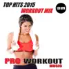 Top Hits 2015 - Workout Mix (Non-Stop 130BPM Mix Ideal for Step, Cardio, Running, Gym, Cycling and Fitness) album lyrics, reviews, download