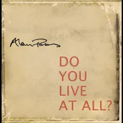Do You Live at All? Song Lyrics