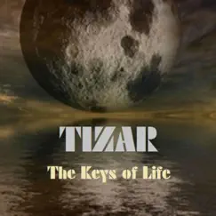 The Keys of Life by Tizar album reviews, ratings, credits