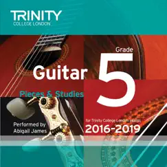 Trinity College London Guitar Grade 5 2016-2019 by Abigail James album reviews, ratings, credits