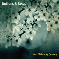 The Return of Spring by Buttons & Bows album reviews, ratings, credits
