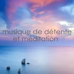 Musique de détente et méditation by Détente et Relaxation album reviews, ratings, credits