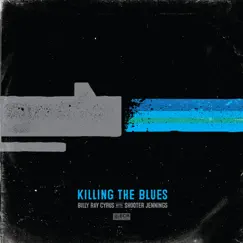 Killing the Blues - Single by Billy Ray Cyrus & Shooter Jennings album reviews, ratings, credits