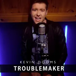 Troublemaker - Single by Kevin Dooms album reviews, ratings, credits
