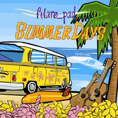 Summer Days by Fulare_pad album reviews, ratings, credits