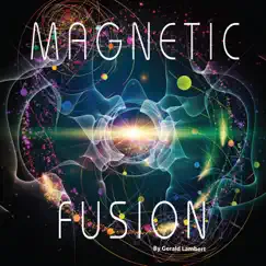 Magnetic Fusion - Single by Gérald Lambert album reviews, ratings, credits