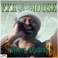 Money Making - Single by Eek-A-Mouse album reviews, ratings, credits