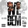 We Dem (feat. Young Thug) - Single album lyrics, reviews, download