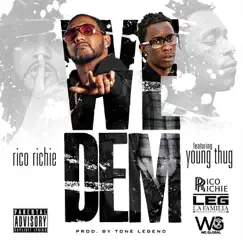 We Dem (feat. Young Thug) - Single by Rico Richie album reviews, ratings, credits