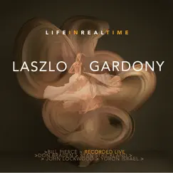 Life in Real Time (Bonus Track Version) by Laszlo Gardony album reviews, ratings, credits