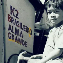 Brasileiro (Alma Grande) by K2 album reviews, ratings, credits