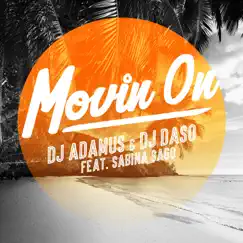 Moovin On [feat. SaGo] [Dub] - Single by Dj Adamus & DJ Daso album reviews, ratings, credits