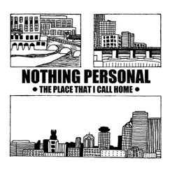 The Place That I Call Home - Single by Nothing Personal album reviews, ratings, credits