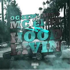 Hood Livin' - Single by OG Semi-Auto & MC Eiht album reviews, ratings, credits