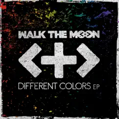 Different Colors - EP by WALK THE MOON album reviews, ratings, credits