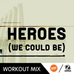 Heroes (We Could Be) [R.P. Workout Mix] Song Lyrics