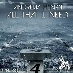 All That I Need - Single by Andrew Henry album reviews, ratings, credits