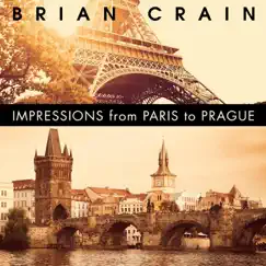 Impressions from Paris to Prague by Brian Crain album reviews, ratings, credits