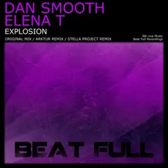 Explosion - Single by Dan Smooth & Elena T album reviews, ratings, credits