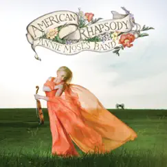 American Rhapsody by Annie Moses Band album reviews, ratings, credits