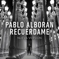 Recuérdame (Nueva Versión) - Single by Pablo Alborán album reviews, ratings, credits