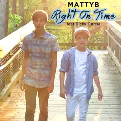 Right on Time (feat. Ricky Garcia) - Single by MattyB album reviews, ratings, credits
