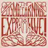 The Cosmic Carnival Express - Live! album lyrics, reviews, download