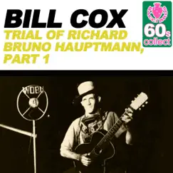 Trial of Richard Bruno Hauptmann (Remastered) [Part 1] - Single by Bill Cox album reviews, ratings, credits