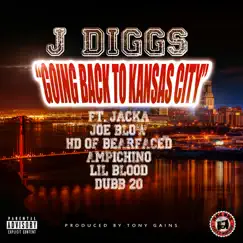 Going Back To Kansas City (feat. The Jacka, Joe Blow, HD, Ampichino, Lil Blood & Dubb 20) - Single by J-Diggs album reviews, ratings, credits