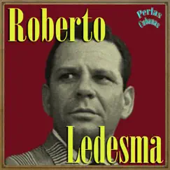 Perlas Cubanas: Roberto Ledesma by Roberto Ledesma album reviews, ratings, credits