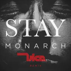 Stay (Vice Remix) - Single by Monarch album reviews, ratings, credits