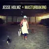 Masturbaking - Single album lyrics, reviews, download
