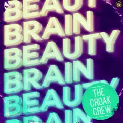 The Croak Crew - Single by Beauty Brain album reviews, ratings, credits