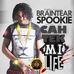 Cah Tek Mi Life - Single by Braintear Spookie album reviews, ratings, credits