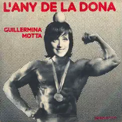 L'Any de la Dona - Single by Guillermina Motta album reviews, ratings, credits