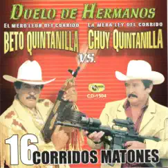 16 Corridos Matones by Beto Quintanilla & Chuy Quintanilla album reviews, ratings, credits