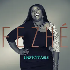 Unstoppable - EP by FeZhé album reviews, ratings, credits