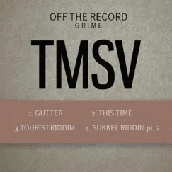 Off the Record Vol. 4: Grime - EP by TMSV album reviews, ratings, credits
