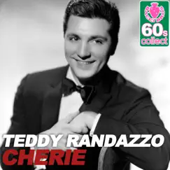 Cherie (Remastered) - Single by Teddy Randazzo album reviews, ratings, credits