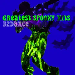 Greatest Spooky Hits by B2Dance album reviews, ratings, credits