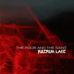 The Poor and the Saint - Single by Fulcrum Lake album reviews, ratings, credits