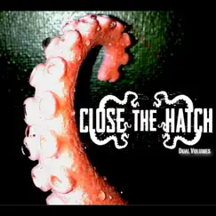Dual Volumes (EP 1 & 2) by Close the Hatch album reviews, ratings, credits