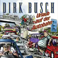 Urlaub auf der Autobahn - Single by Dirk Busch album reviews, ratings, credits