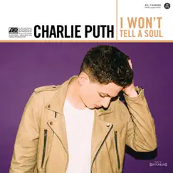 I Won't Tell a Soul - Single by Charlie Puth album reviews, ratings, credits