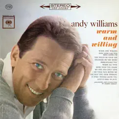 Warm and Willing by Andy Williams album reviews, ratings, credits
